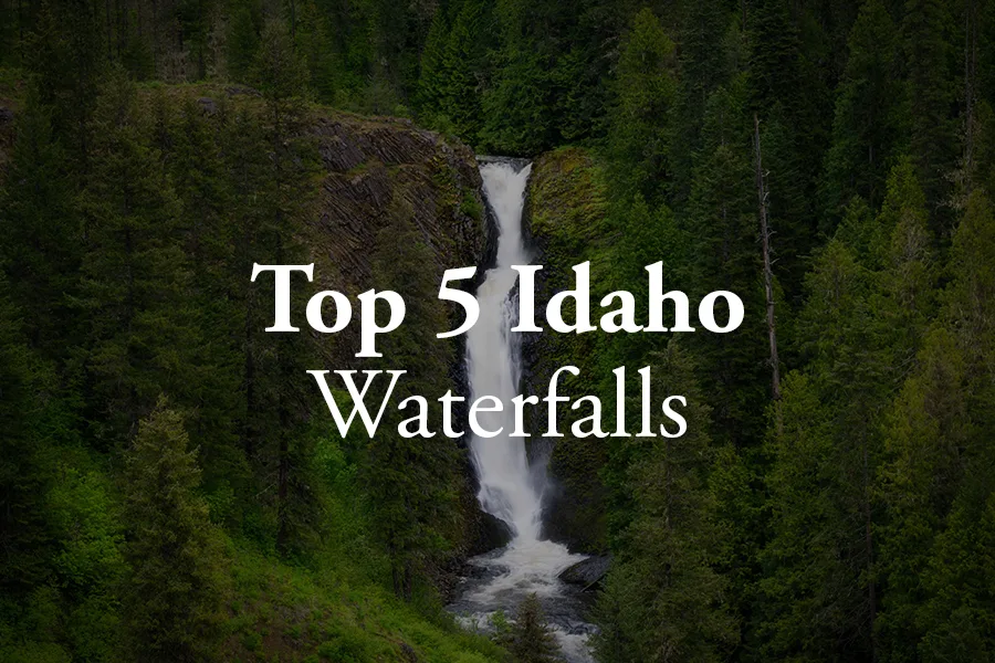 Idaho’s Top 5 Waterfalls